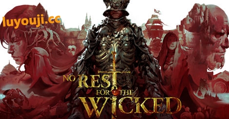 恶意不息No Rest for the Wicked v20134 官方中文版 动作RPG游戏 22G